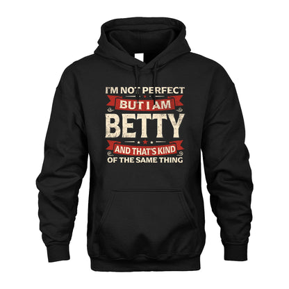 BETTY 13K1-566 I'm Not Perfect But I Am...
