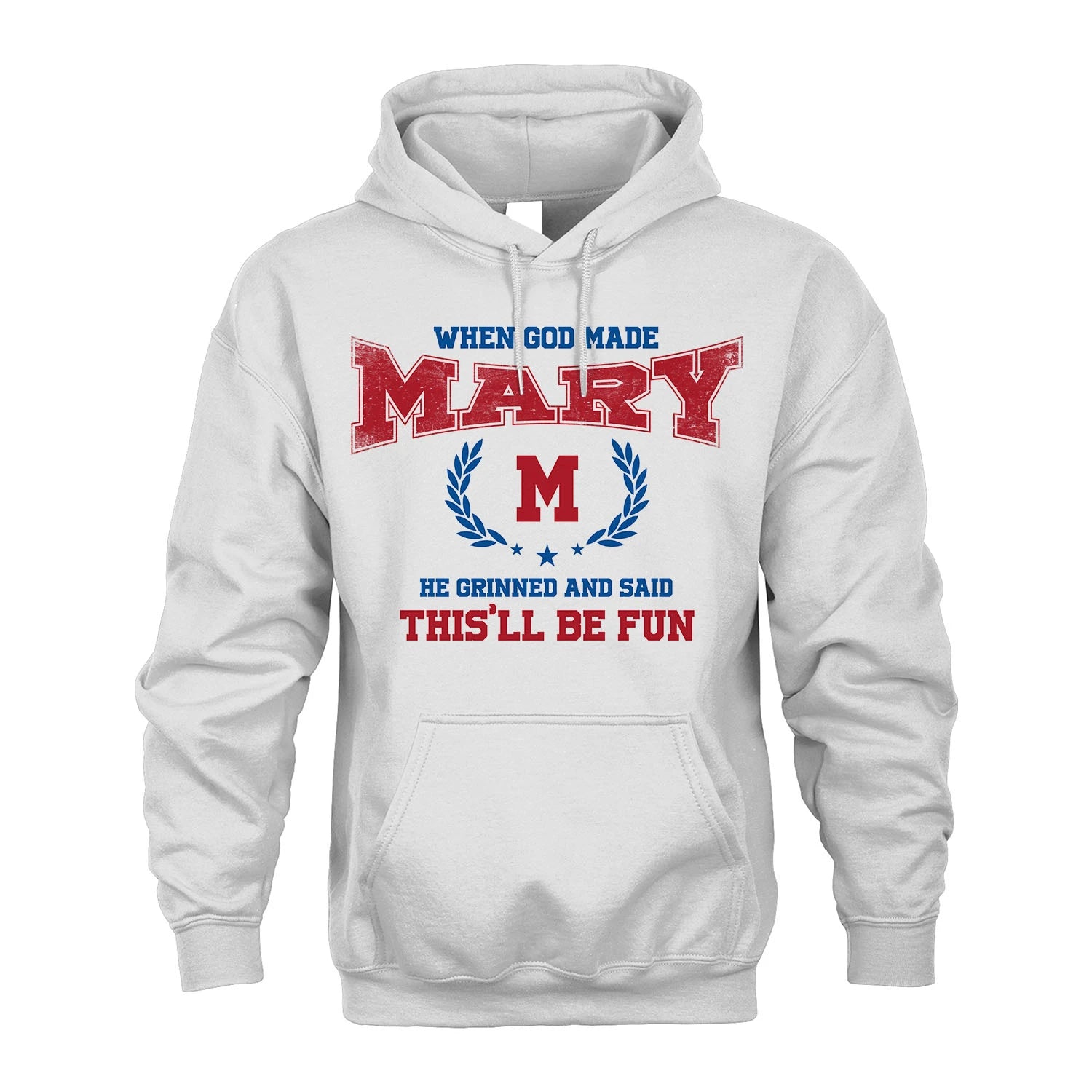 When God Made He Grinned And Said This'll Be Fun Shirt MARY M1-12