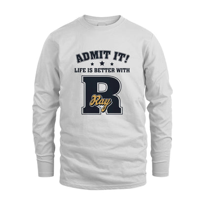 Life Is Better With Your Name Shirt RAY M1-17
