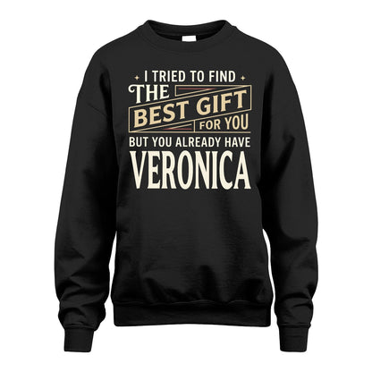 I Tried To Find The Best Gift For You Shirt VERONICA M1-3