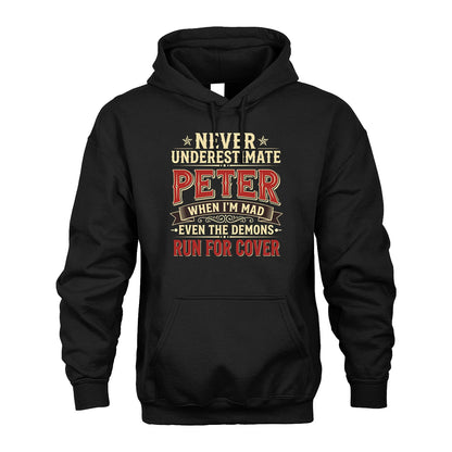 Never Underestimate When I'm Mad Shirt PETER M1-4