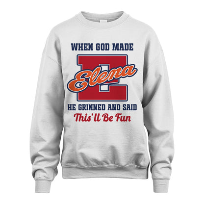 God Made Your Name Custom Shirt ELENA M1-16