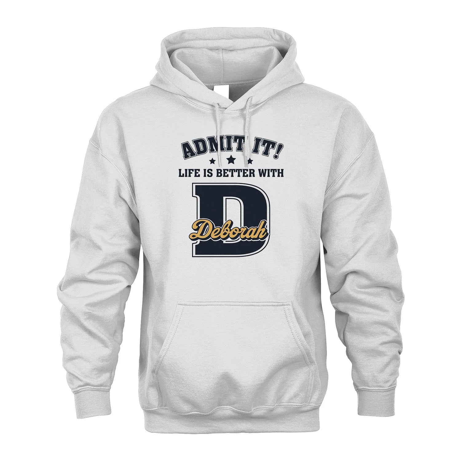 Life Is Better With Your Name Shirt DEBORAH M1-17