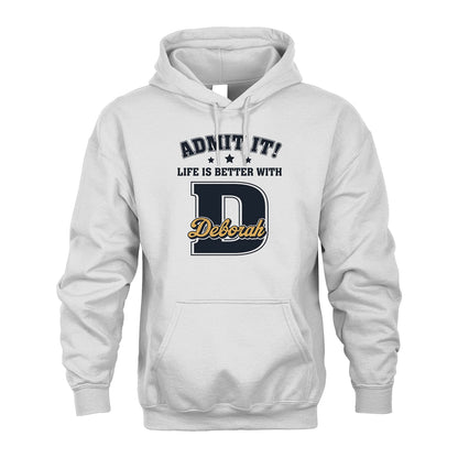 Life Is Better With Your Name Shirt DEBORAH M1-17