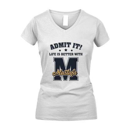 Life Is Better With Your Name Shirt MUSTAFA M1-17