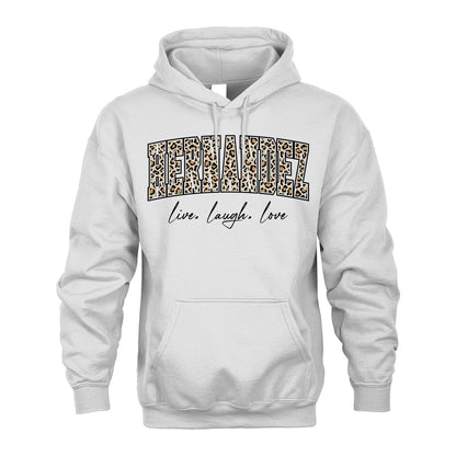 Live Laugh Love Custom Name With Leopard Pattern Shirt HERNANDEZ M1-13