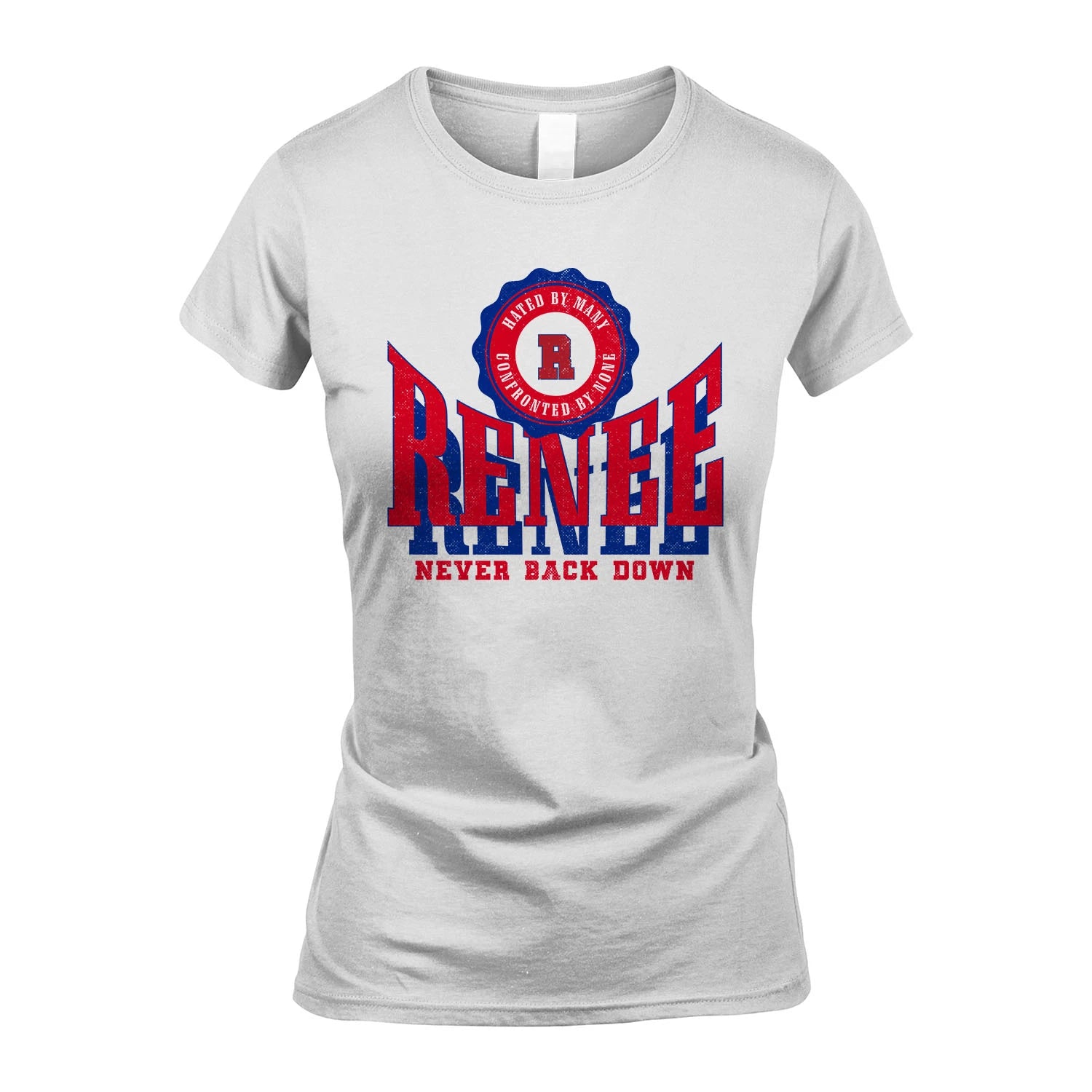 Your Name Never Back Down Shirt RENEE M1-33