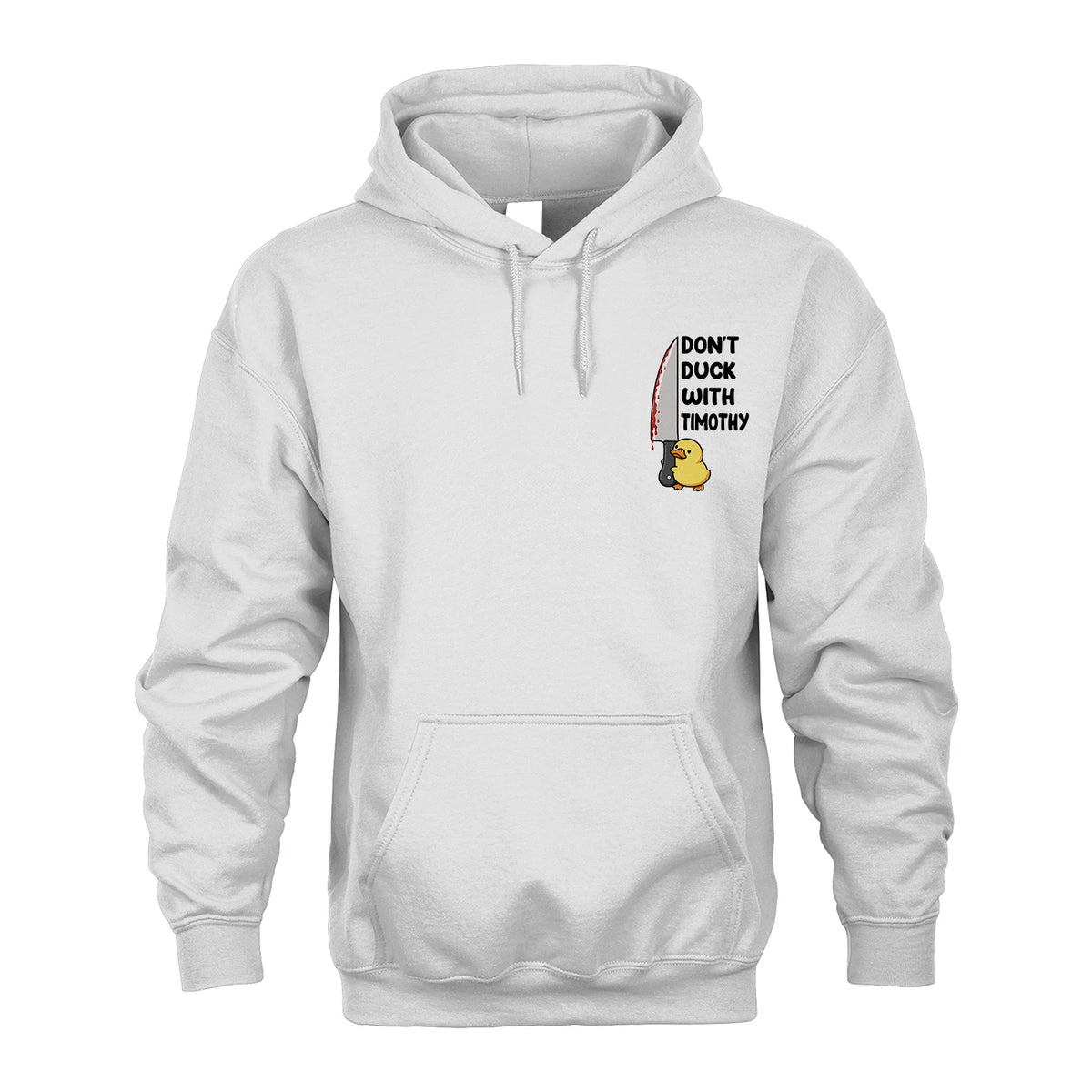 Don't Duck With Your Name Duck And Knife Funny Shirt TIMOTHY M1-42
