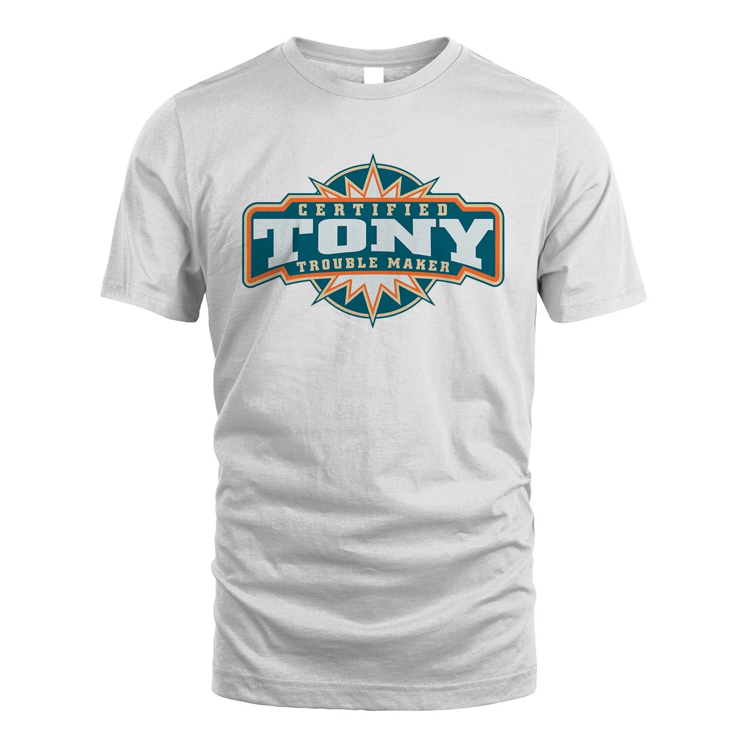 Certified Your Name Trouble Maker Shirt TONY M1-36