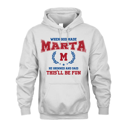 When God Made He Grinned And Said This'll Be Fun Shirt MARTA M1-12