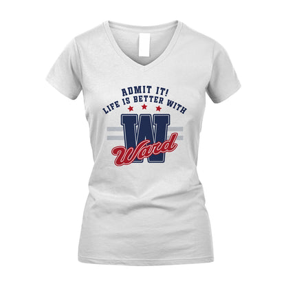 Admit It Life Is Better With Your Name Custom Shirt WARD M1-20