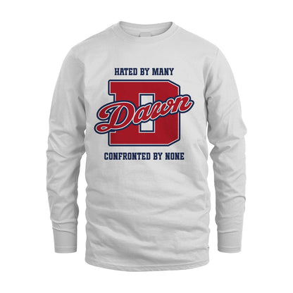 Hated By Many Confronted By None Personalized Name Shirt DAWN M1-8