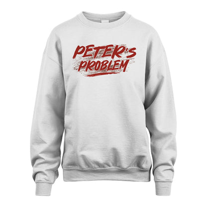 Someone's Problem Funny Shirt PETER M1-5