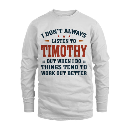 I Don't Always Listen To... TIMOTHY M1-2