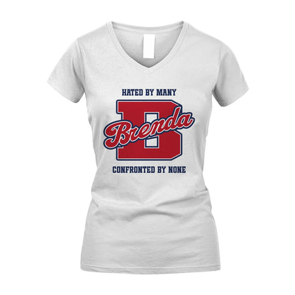 Hated By Many Confronted By None Personalized Name Shirt BRENDA M1-8