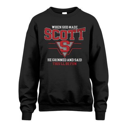 When God Made Your Name He Grinned And Said This'll Be Fun Baseball Shirt SCOTT M1-29