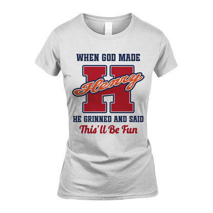 God Made Your Name Custom Shirt HENRY M1-16