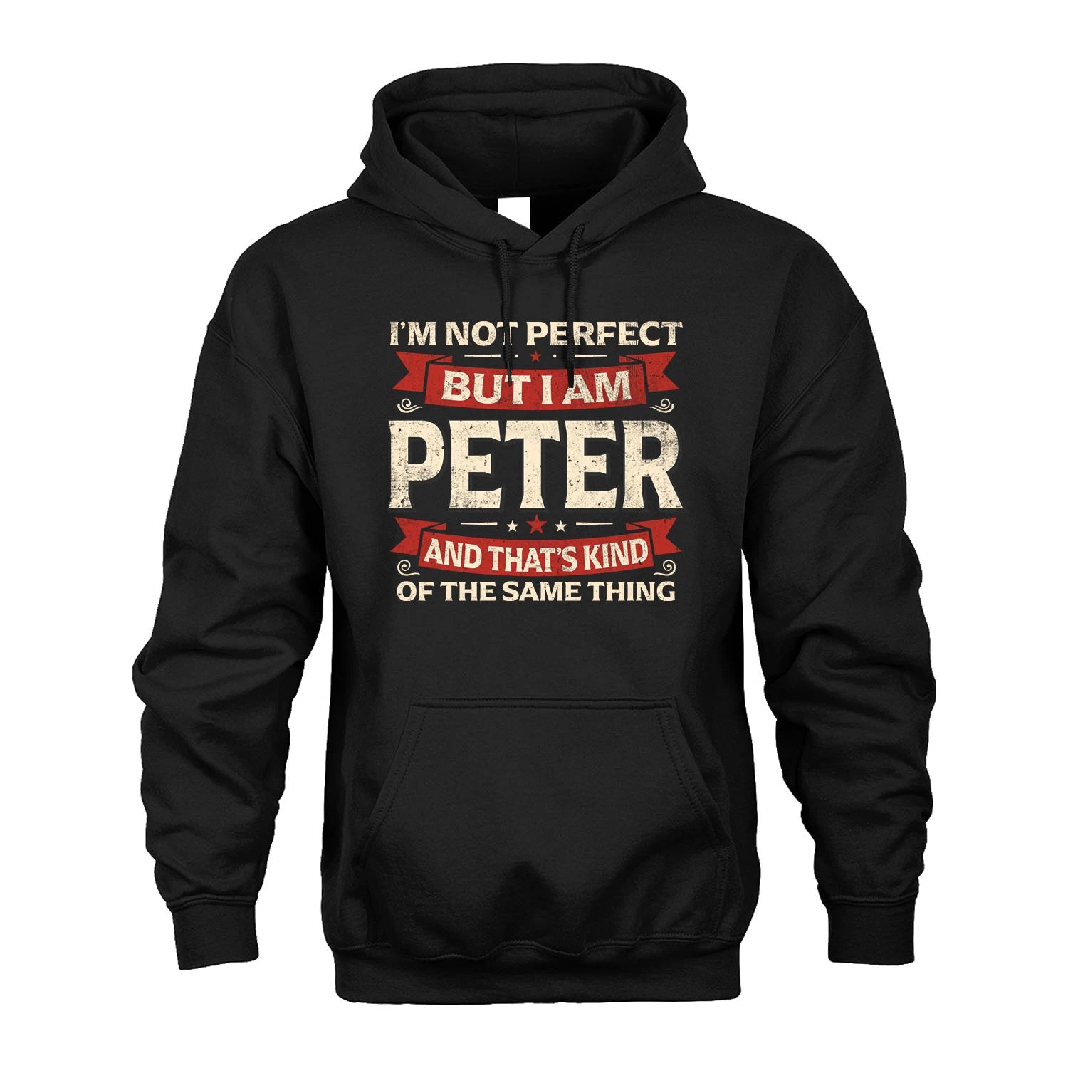 PETER 13K1-566 I'm Not Perfect But I Am...