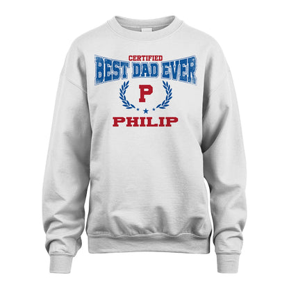 Certified Best Dad Ever Shirt PHILIP M1-11