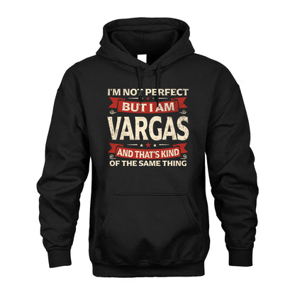 VARGAS 13K1-566 I'm Not Perfect But I Am...