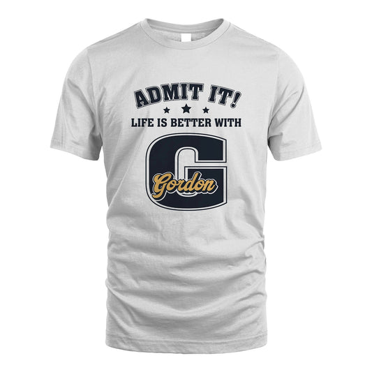 Life Is Better With Your Name Shirt GORDON M1-17