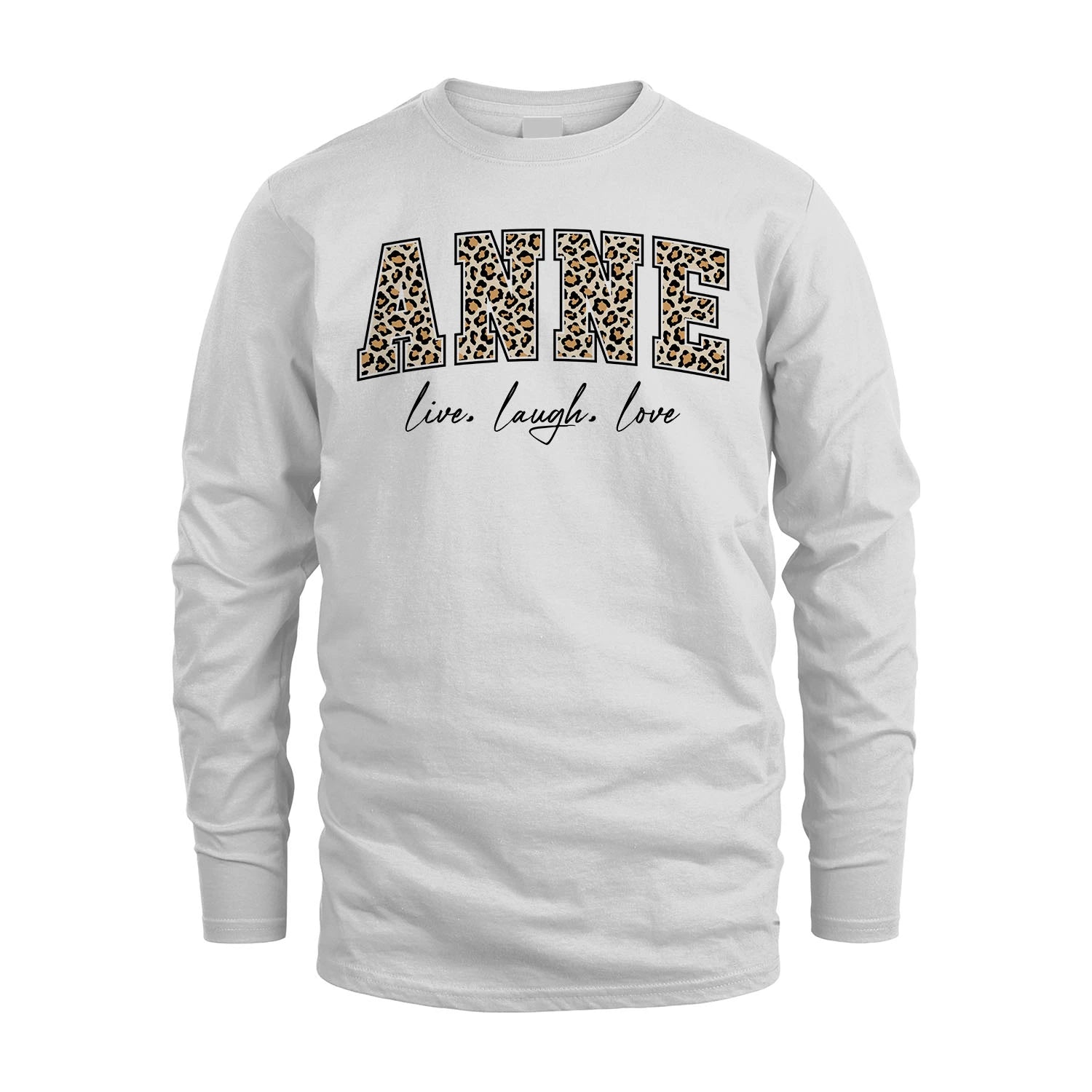 Live Laugh Love Custom Name With Leopard Pattern Shirt ANNE M1-13