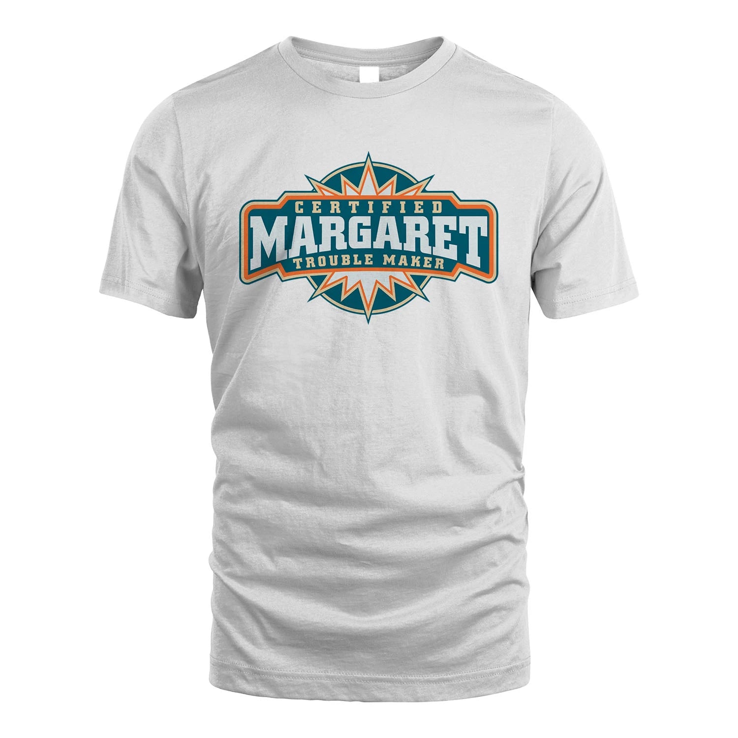 Certified Your Name Trouble Maker Shirt MARGARET M1-36