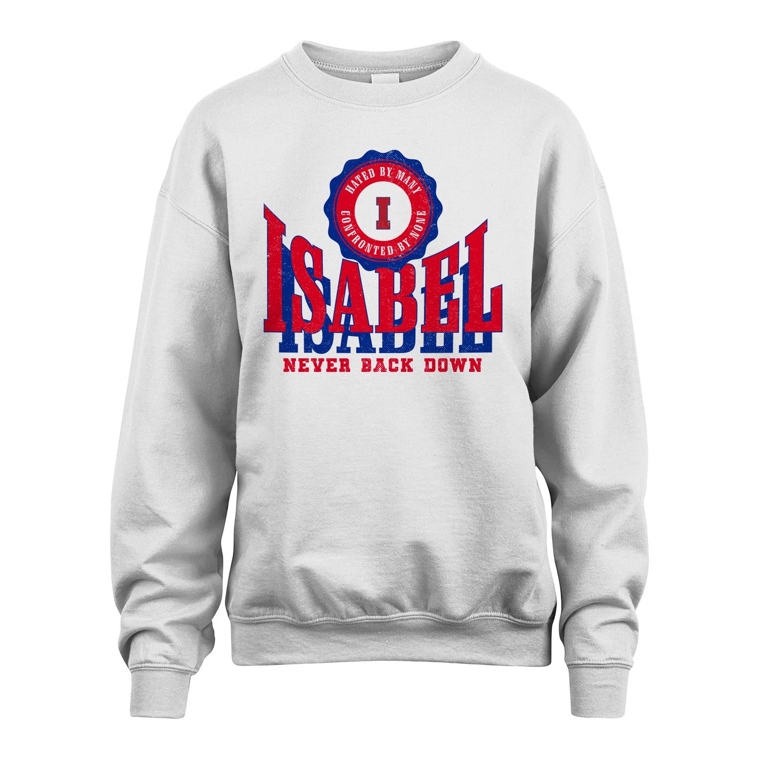 Your Name Never Back Down Shirt ISABEL M1-33