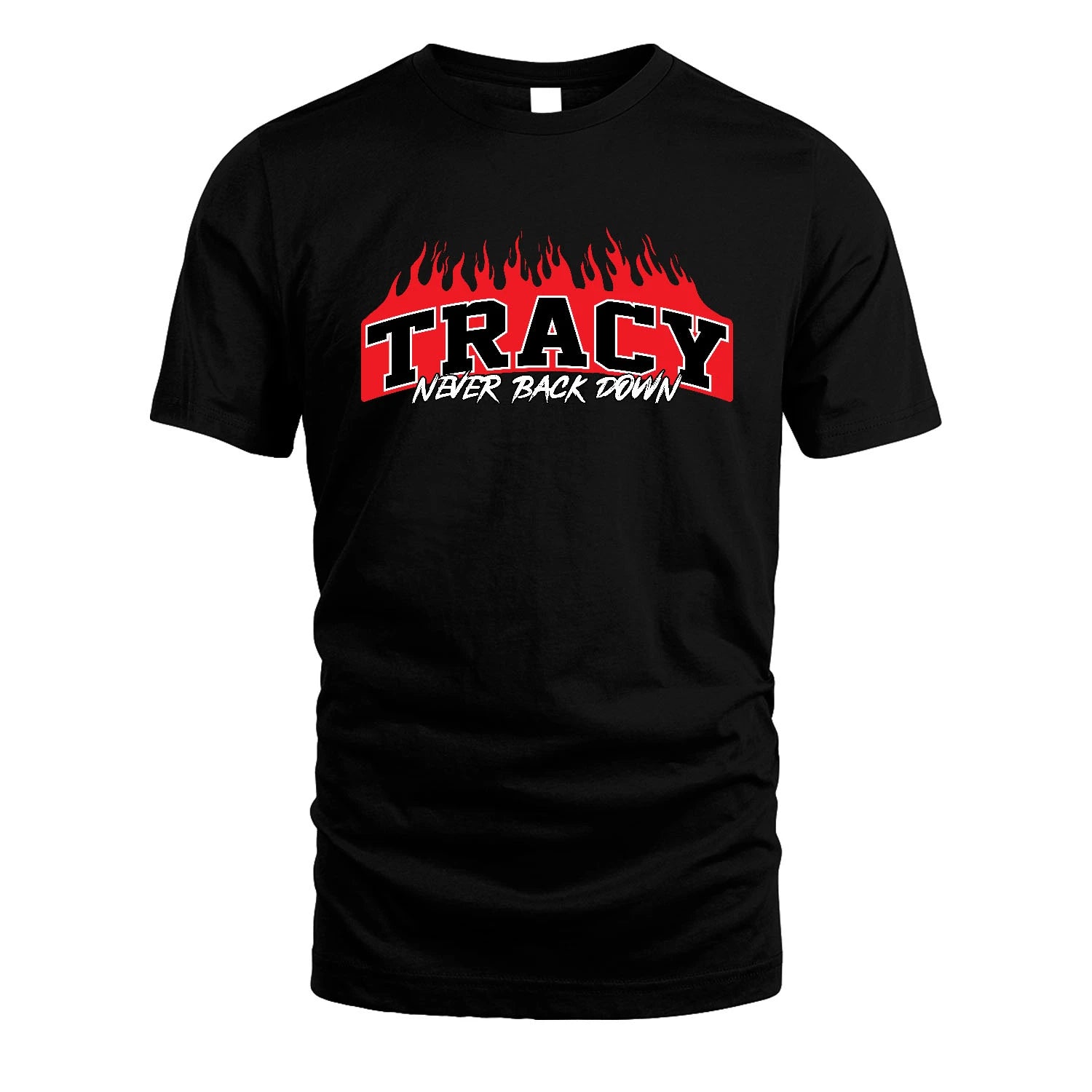 Never Back Down Your Name With Fire Shirt TRACY M1-37