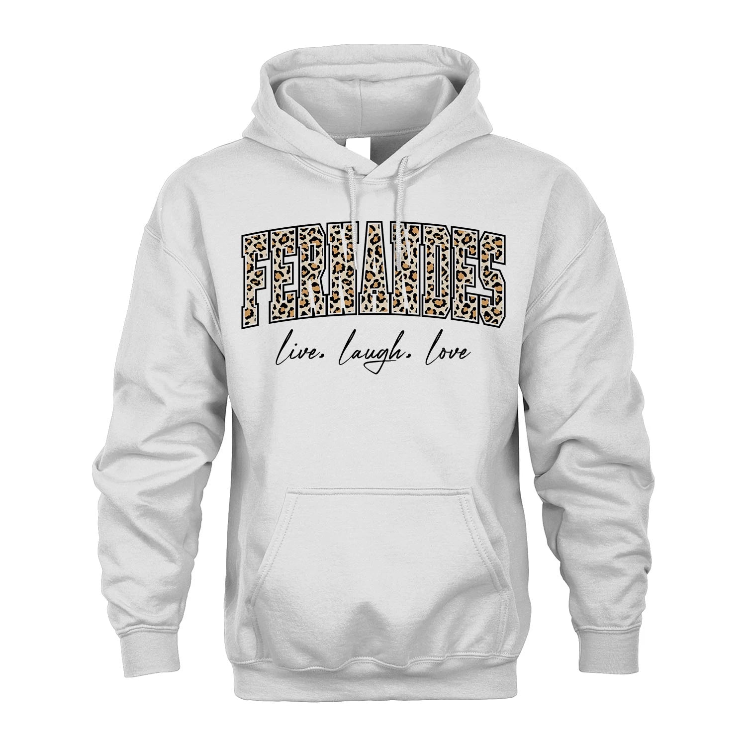 Live Laugh Love Custom Name With Leopard Pattern Shirt FERNANDES M1-13