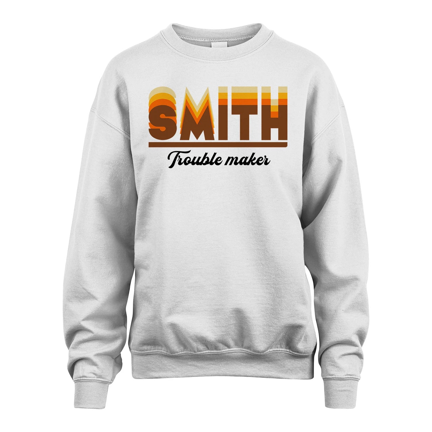 Your Name Trouble Maker Funny Shirt SMITH M1-34