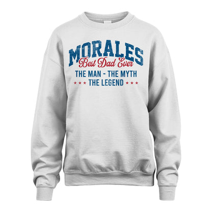 Best Dad Ever The Man The Myth The Legend MORALES M1-7
