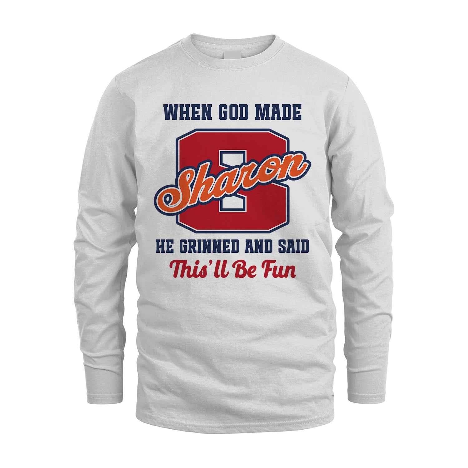God Made Your Name Custom Shirt SHARON M1-16