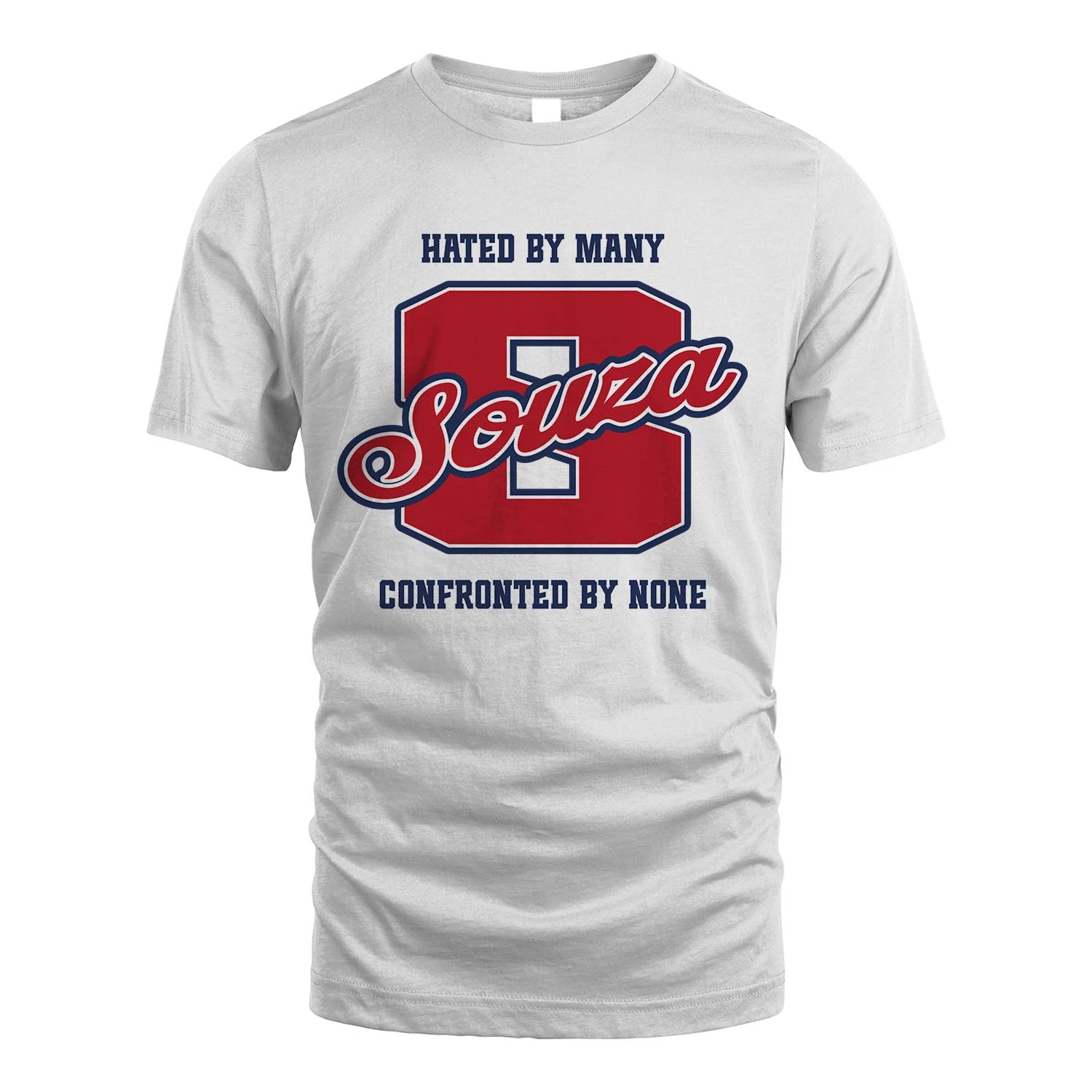 Hated By Many Confronted By None Personalized Name Shirt SOUZA M1-8
