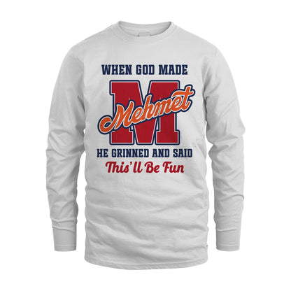 God Made Your Name Custom Shirt MEHMET M1-16