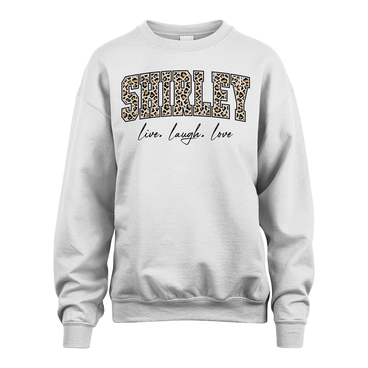 Live Laugh Love Custom Name With Leopard Pattern Shirt SHIRLEY M1-13