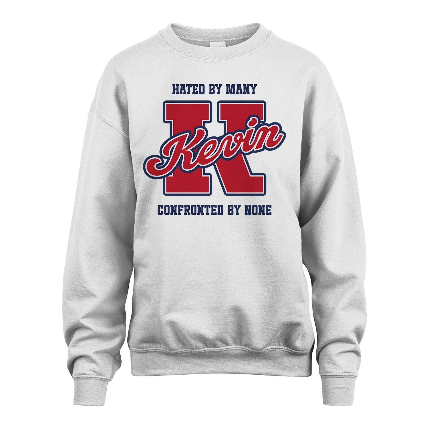 Hated By Many Confronted By None Personalized Name Shirt KEVIN M1-8