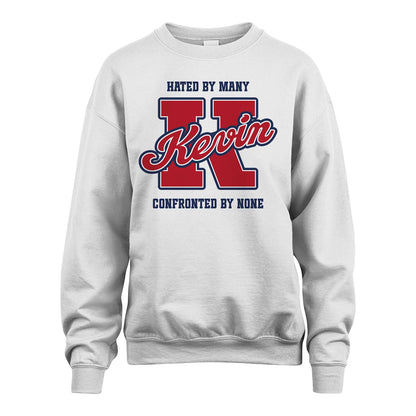 Hated By Many Confronted By None Personalized Name Shirt KEVIN M1-8