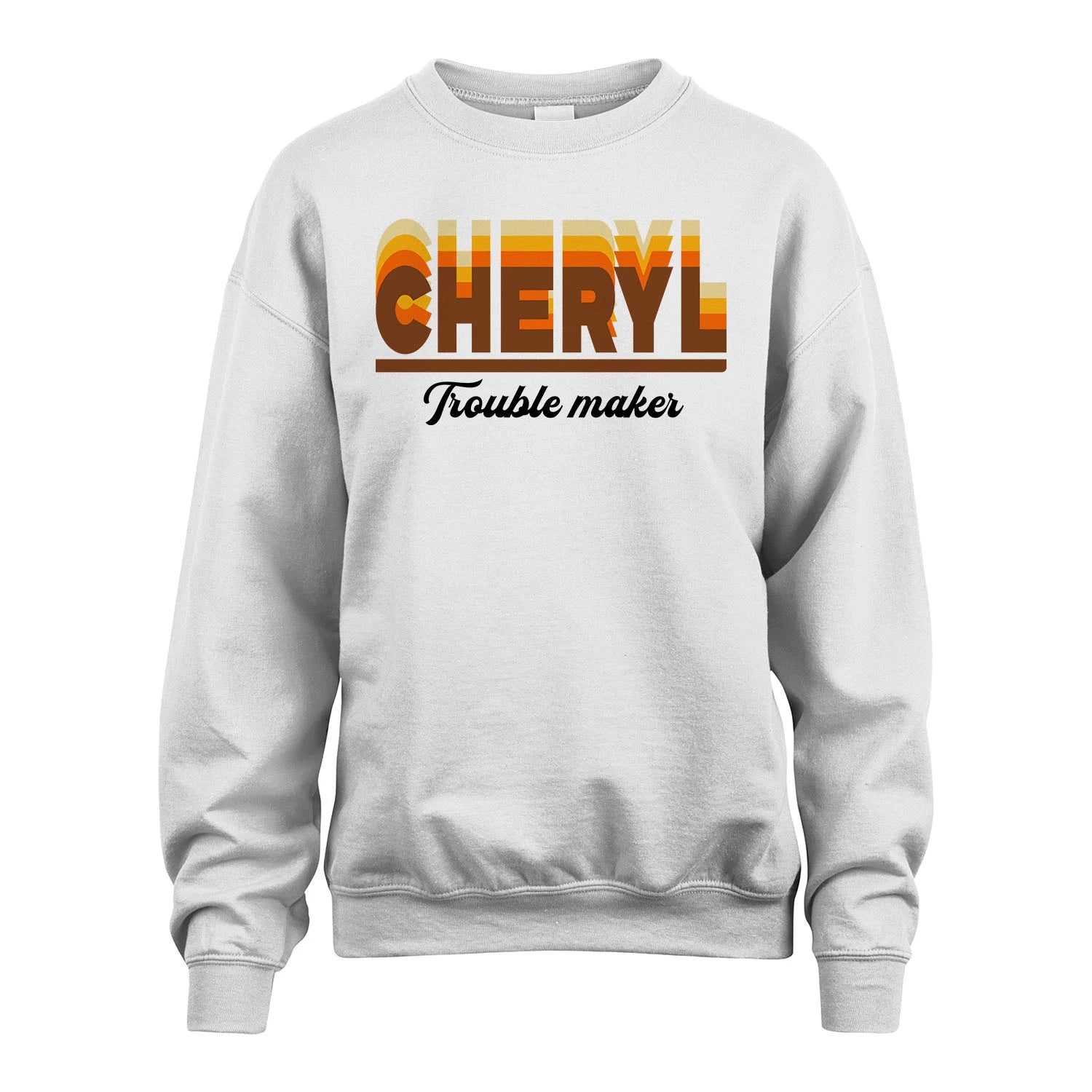 Your Name Trouble Maker Funny Shirt CHERYL M1-34