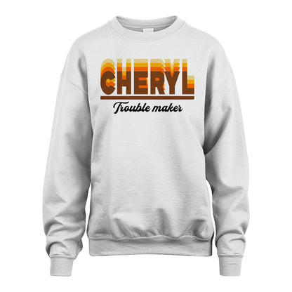 Your Name Trouble Maker Funny Shirt CHERYL M1-34