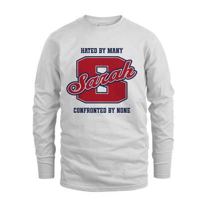 Hated By Many Confronted By None Personalized Name Shirt SARAH M1-8