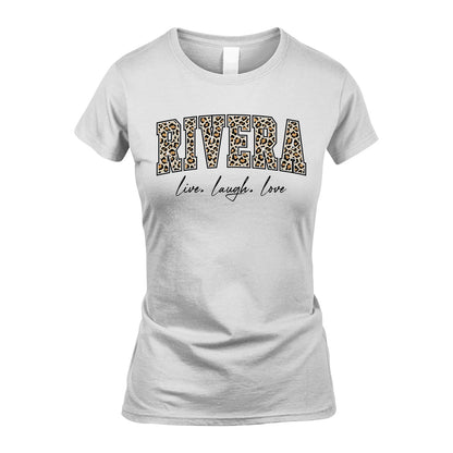 Live Laugh Love Custom Name With Leopard Pattern Shirt RIVERA M1-13