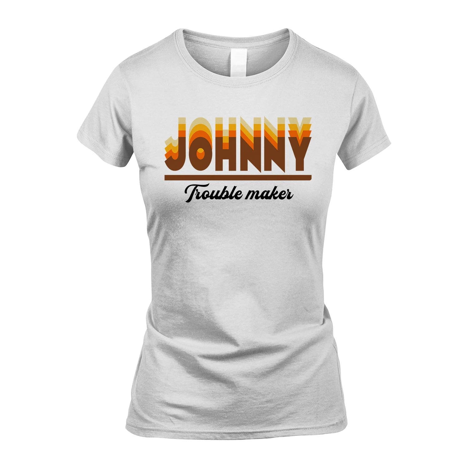 Your Name Trouble Maker Funny Shirt JOHNNY M1-34