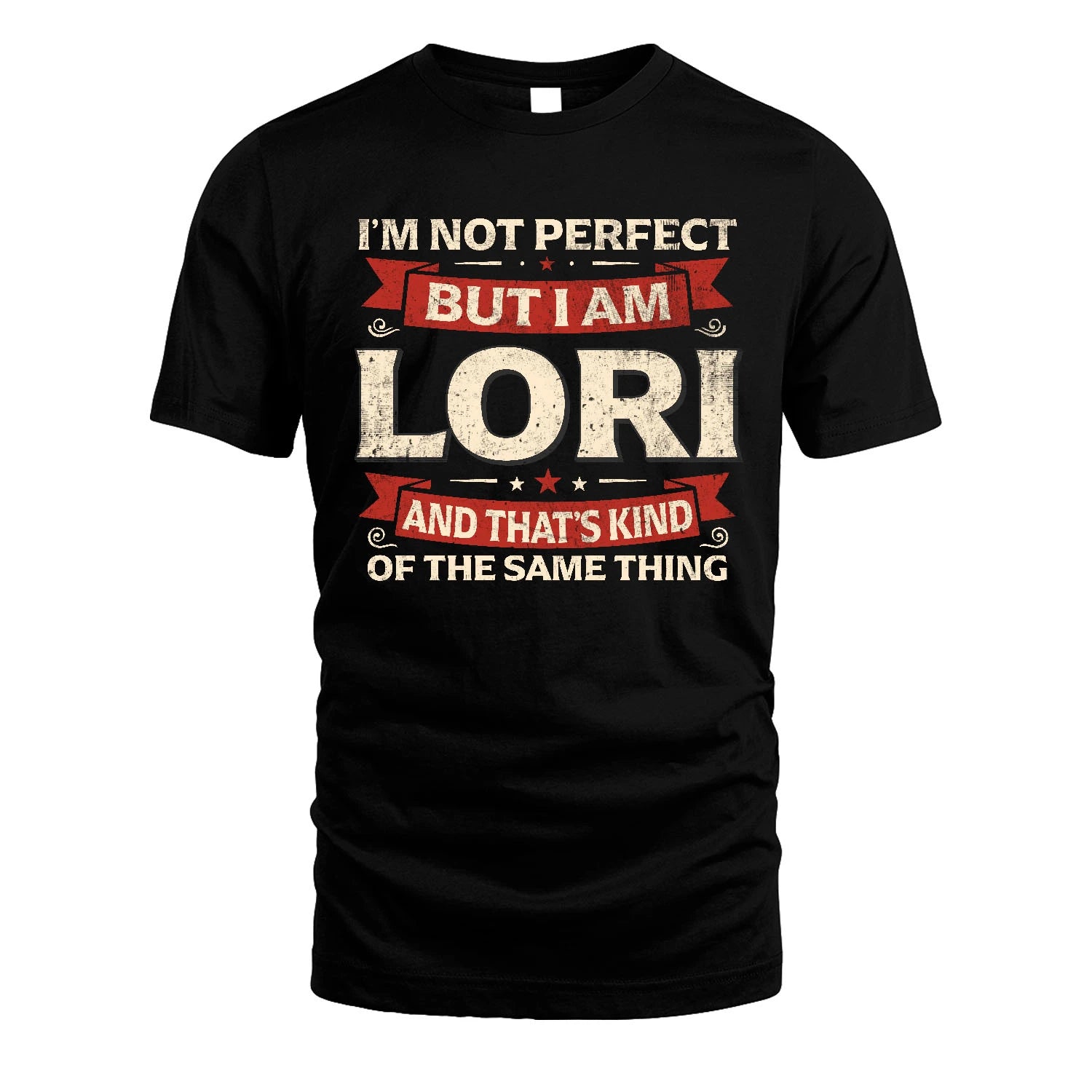 LORI 13K1-566 I'm Not Perfect But I Am...