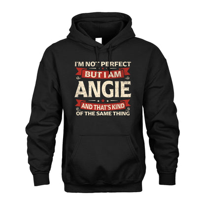 ANGIE 13K1-566 I'm Not Perfect But I Am...