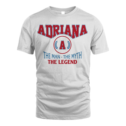 The Man The Myth The Legend Jet Style Shirt ADRIANA M1-9