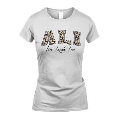 Live Laugh Love Custom Name With Leopard Pattern Shirt ALI M1-13