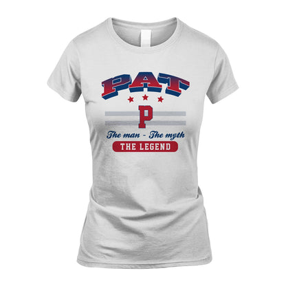 The Man The Myth The Legend With Your Name Shirt PAT M1-35