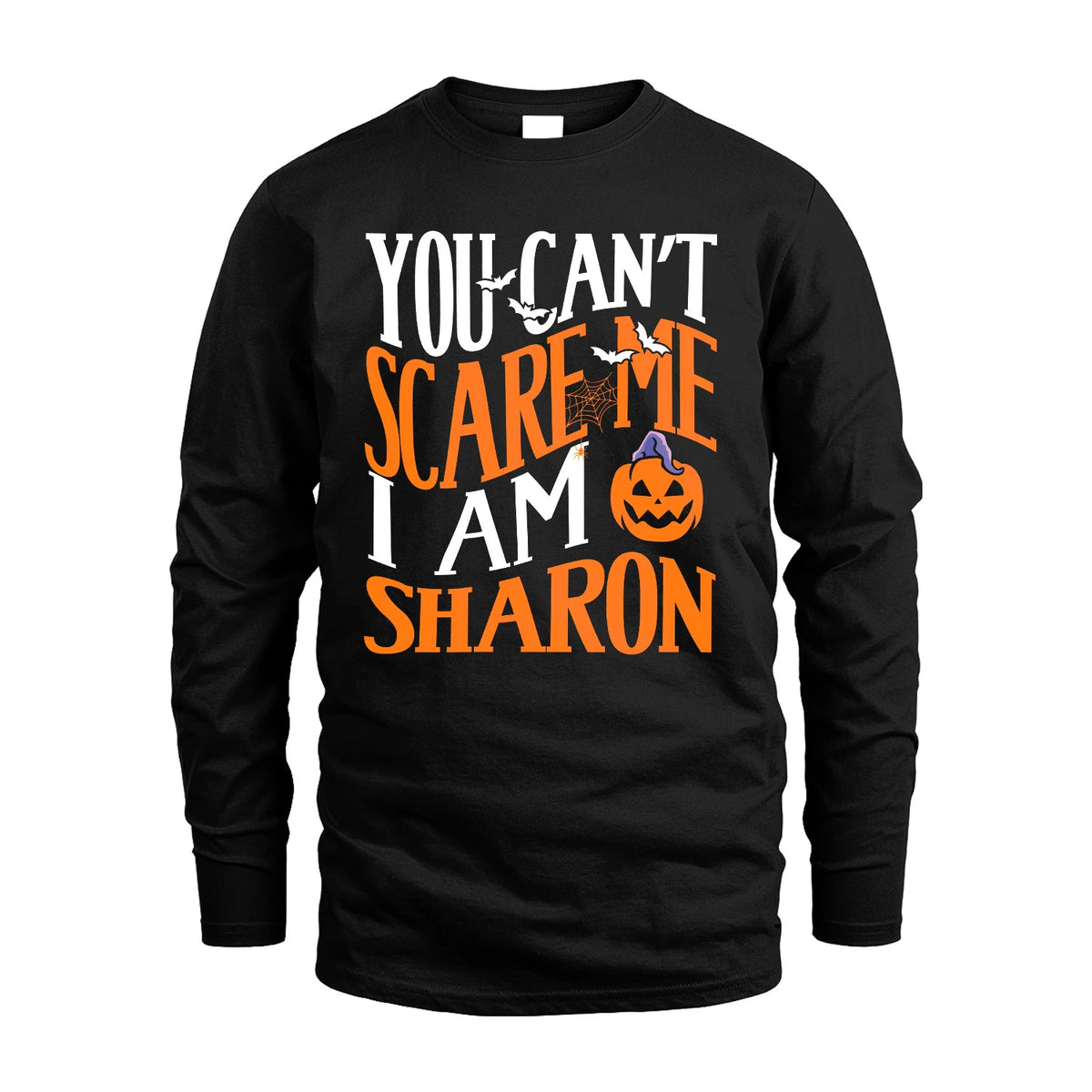 You Can't Scare Me I Am Funny Halloween Shirt SHARON M1-45