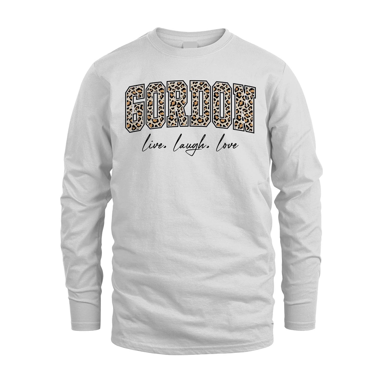 Live Laugh Love Custom Name With Leopard Pattern Shirt GORDON M1-13